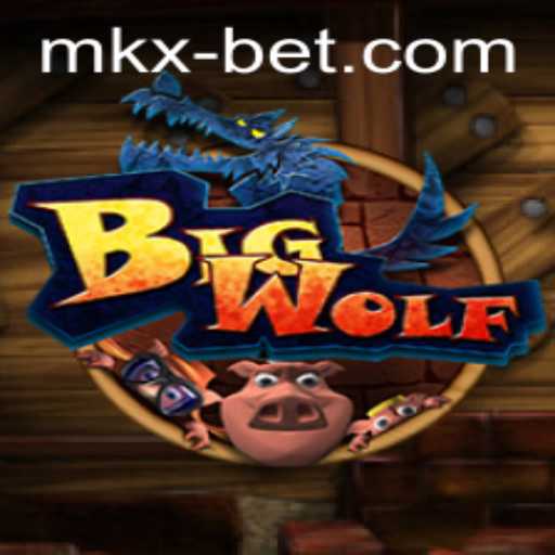 BigWolf: A Thrilling Game Experience Enhanced by mkxbet
